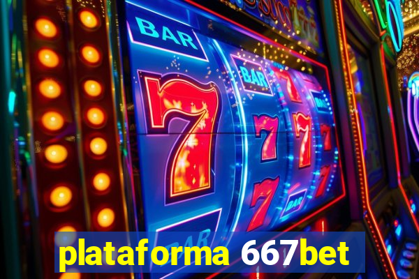 plataforma 667bet